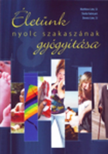 M. Linn-S. Fabricant-D. Linn - �let�nk nyolc szakasz�nak gy�gy�t�sa