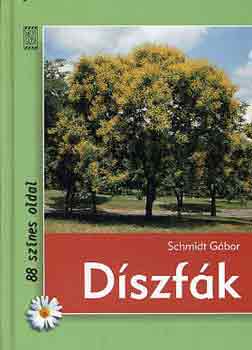 Dr. Schmidt Gábor - Díszfák