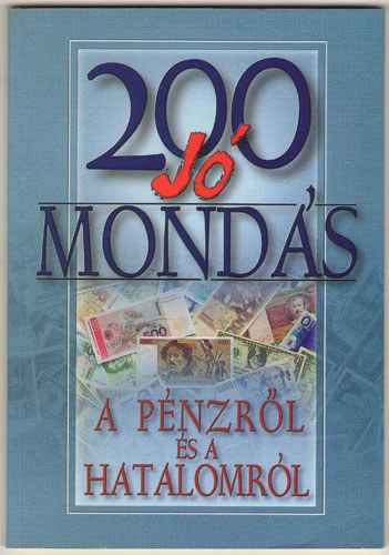 200 jó mondás a pénzről és a hatalomról