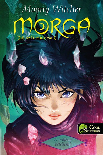 Moony Witcher - Morga, a szl mgusa 3. - A prfcia beteljesl