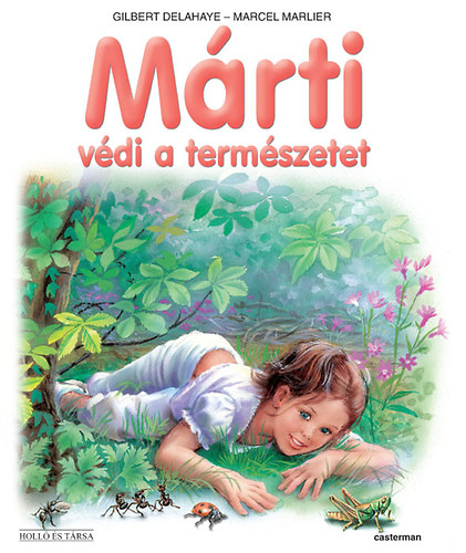 Gilbert Delahaye, Marlier, Jean-louis Marcel Marlier - Márti védi a természetet