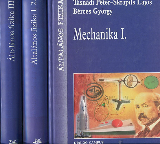 Tasndi Pter; Skrapits Lajos; Brces Gyrgy - ltalnos fizika I-III.