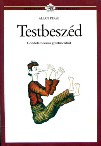 Allan Pease - Testbeszd - Gondolatolvass gesztusokbl