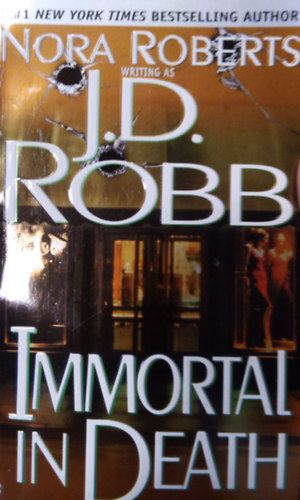 Roberts; J. D. Robb  (Nora Roberts) - Immortal In Death