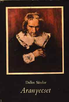 SZERZ� Dallos S�ndor R�LA SZ�L Munk�csy Mih�ly - Az aranyecset   (A k�tet n�h�ny sz�nes reprodukci�val illusztr�lva.)