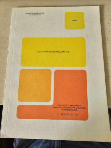 Az eur�pai b�rt�nszab�lyok (B�ntet�sv�grehajt�si szakk�nyvt�r 1990/5.)