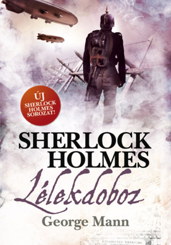George Mann - Sherlock Holmes: Llekdoboz - kemny kts