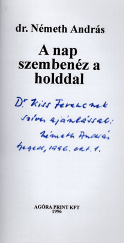 Dr. Pter Lszl  Nmeth Andrs (szerk.) - A nap szembenz a Holddal - dediklt