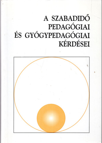 Hoffmann Judit - A szabadid pedaggiai s gygypedaggiai krdsei (szveggyjtemny)