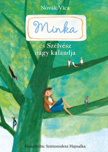 Novk Vica - Minka s Szlvsz nagy kalandja