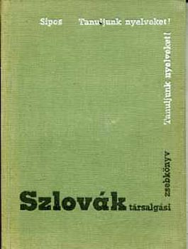 Sipos Istvn - Szlovk trsalgsi zsebknyv (Tanuljunk nyelveket)