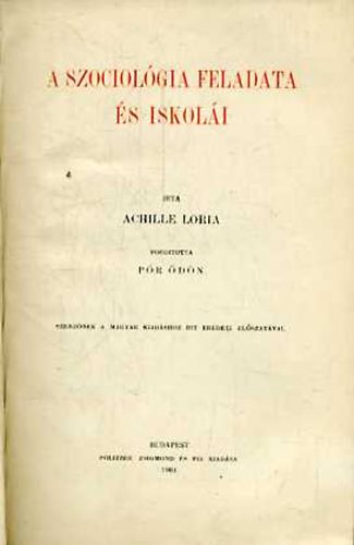 Achille Loria - A szociol�gia feladata �s iskol�i