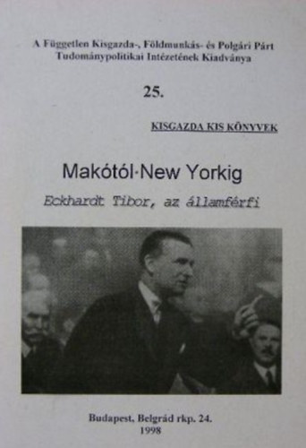 Maktl New Yorkig - Eckhardt Tibor, az llamfrfi