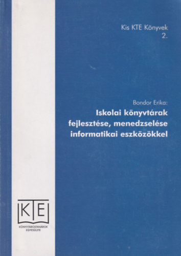 Bondor Erika - Iskolai knyvtrak fejlesztse, menedzselse informatikai eszkzkkel