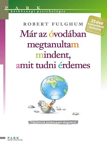 Robert Fulghum - Mr az vodban megtanultam mindent, amit tudni rdemes