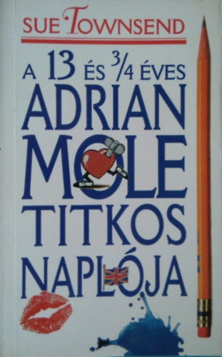 Sue Townsend - A 13 �s 3/4 �ves Adrian Mole titkos napl�ja