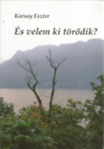 Karsay Eszter - s velem ki trdik?