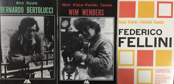 B�r� Gyula Muhi Kl�ra-Perlaki Tam�s - Filmbar�tok Kisk�nyvt�ra k�nyvcsomag - 3 k�tet (Bertolucci, Fellini, Wenders)