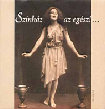 Színház az egész!...