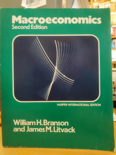 James M. Litvack William H. Branson - Macroeconomics (Second Edition)