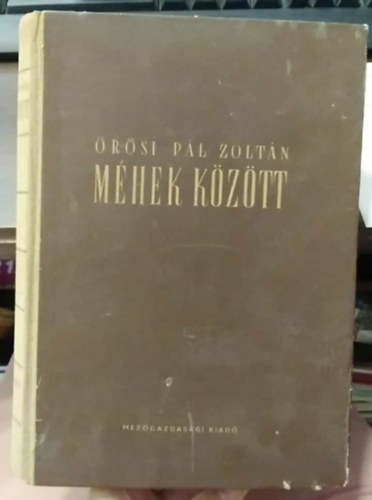 Örösi Pál Zoltán - Méhek között