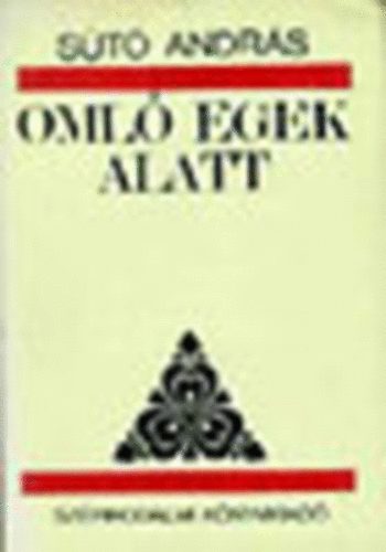 S�t� Andr�s - Oml� egek alatt
