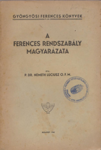 Nmeth Lciusz - A ferences rendszably magyarzata