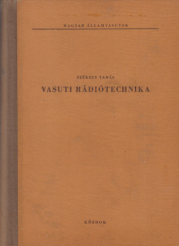 Sz�kely Tam�s - Vasuti r�di�technika