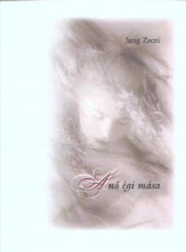 Jung Zseni - A n� �gi m�sa