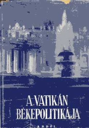 P�terffy Gedeon - A Vatik�n b�kepolitik�ja