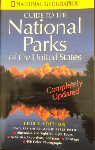 ismeretlen - Guide to the National Parks of the United States - Completely Updated - Third Edition (National Geographic)