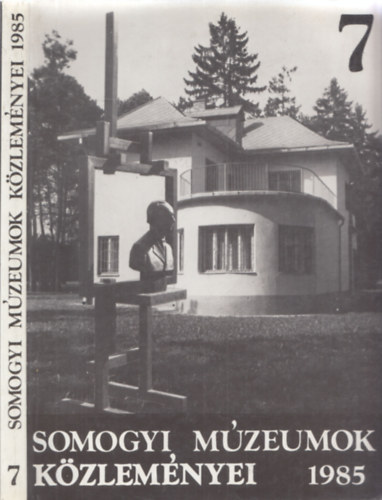 M�sz�ros Bal�zs - Somogyi m�zeumok k�zlem�nyei VII. 1985