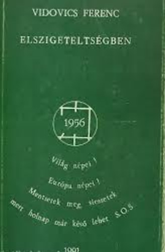 Vidovics Ferenc - Elszigetelts�gben