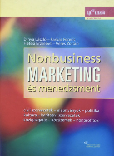 Farkas; Hetesi Erzs�bet; Veres; Dinya L�szl� - Nonbusiness marketing �s menedzsment