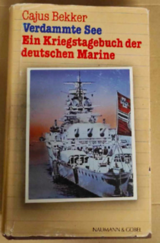 Cajus Bekker - Verdammte see (ein kriegstagebuch der deutschen marine)