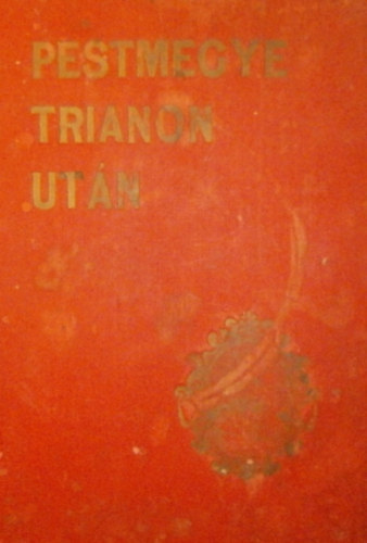 Dömjén Miklós (szerk.) - Pestmegye Trianon után II.