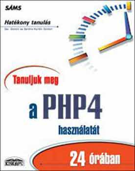Zandstra Matt - Tanuljuk meg a PHP4 haszn�lat�t 24 �ra alatt