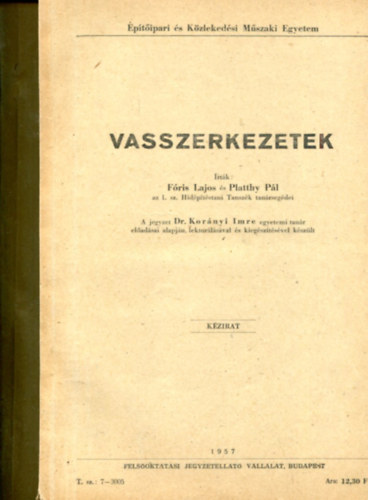 T�bb szerz� - Vasszerkezetek �s Alapoz�s (2 db k�zirat, jegyzet)