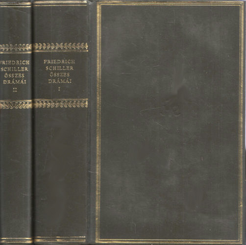 Friedrich Schiller - Friedrich Schiller �sszes dr�m�i I-II. (Helikon klasszikusok)- sz�mozott