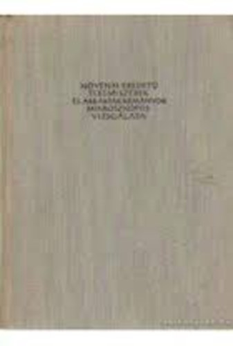 Hazslinszky Bertalan; Takács Imre - Növényi eredetű élelmiszerek és abraktakarmányok mikroszkópos vizsgálata