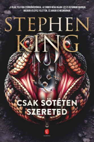 Stephen King - Csak s�t�ten szereted