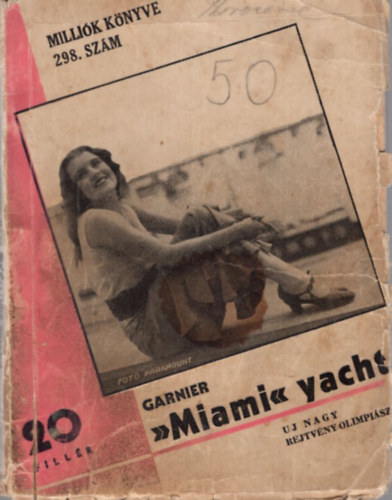 Maurice Garnier - Miami yacht - Millik Knyve 298. szm ( 20 fillres regnyek )