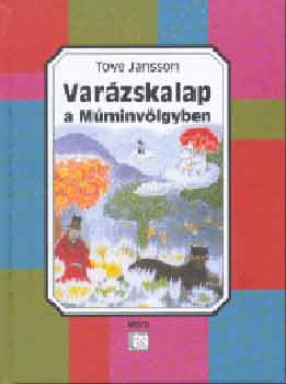 Tove Jansson - Var�zskalap a M�minv�lgyben