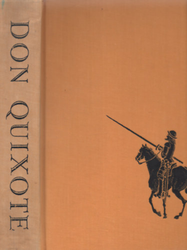 Miguel De Cervantes Saavedra - Don Quixote: The Ingenious Gentleman of La Mancha
