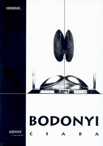 Pálinkás György (szerk.) - Bodonyi Csaba (Vallomások)