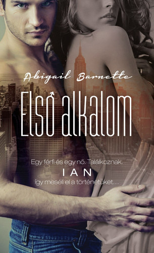 Abigail Barnette - Első alkalom - Ian