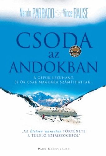 Vince Rause Nando Parrado - Csoda az Andokban