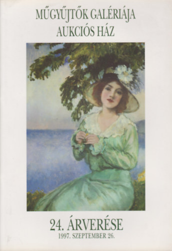 nincs megadva - Műgyűjtők Galériája Aukciós Ház 24.árverése