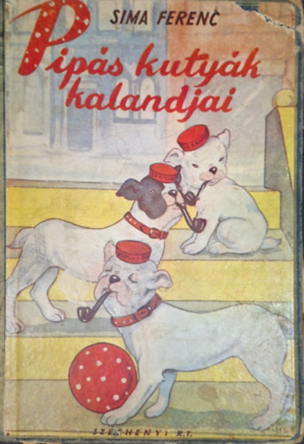 Sima Ferenc - Pip�s kuty�k kalandjai