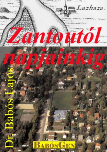 Dr. Bab�s Lajos - Zantout�l napjainkig